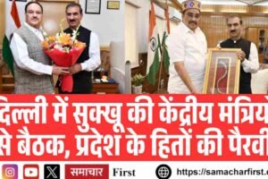 दिल्ली में सुक्खू की केंद्रीय मंत्रियों से बैठक, प्रदेश के हितों की पैरवी
