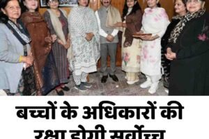 बच्चों के अधिकारों की रक्षा होगी सर्वोच्च प्राथमिकता;अनिता ठाकुर